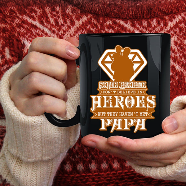 They Haven't Met Papa Coffee Mug, Awesome Papa Coffee Cup