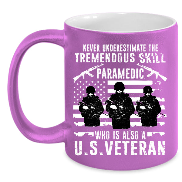 The Tremendous Skill Paramedic Coffee Mug, U.S Veteran Coffee Cup