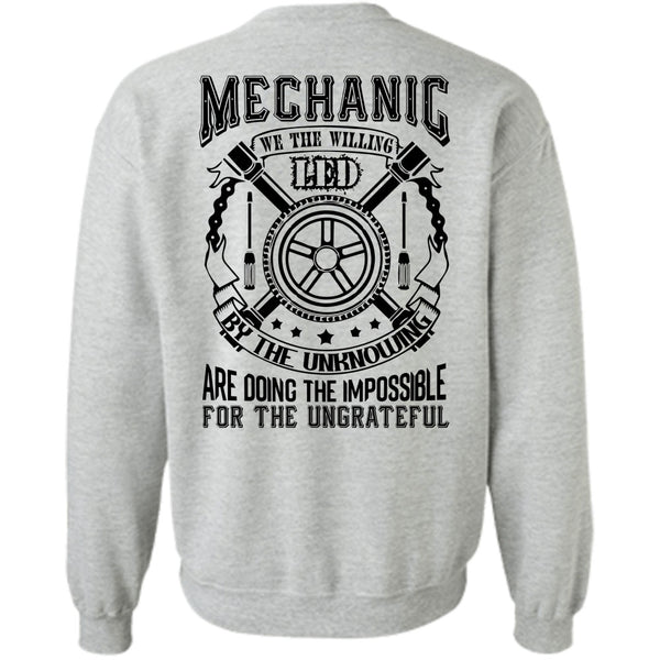 Being A Mechanic T Shirt, Mechanic We The Willing Led Sweatshirt