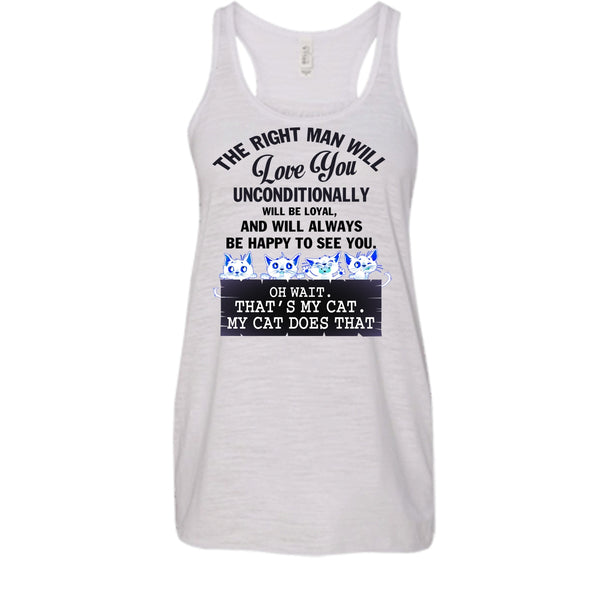 The Right Man Will Love You T Shirt, My Cat Dose That T Shirt, Awesome t-shirts