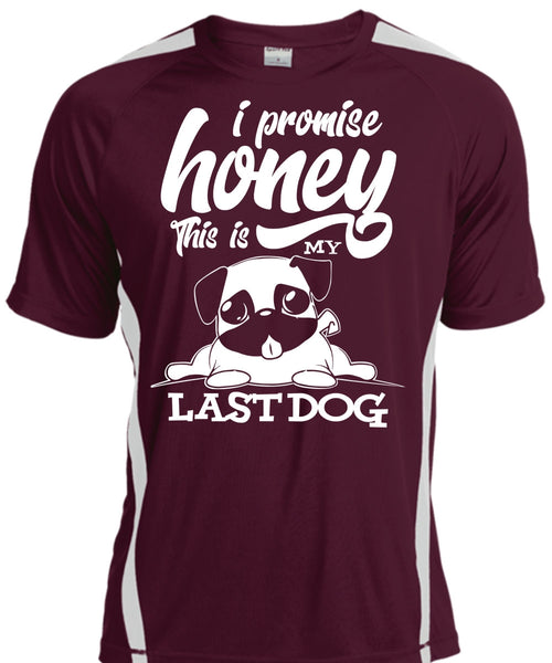 I Promise Honey T Shirt, This Is My Last Dog T Shirt, Cool Shirt
