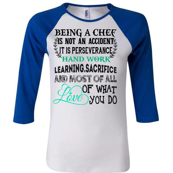 Being A Chef Is Not An Accident T Shirt, Being A Chef T Shirt, Awesome T-Shirts