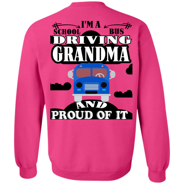 Being A Grandmas T Shirt, I'm A School Bus Driving Grandma Sweatshirt