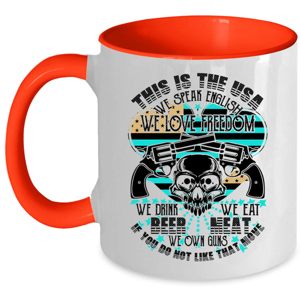 We Speak English We Love Freedom Coffee Mug, This Is The USA Accent Mug