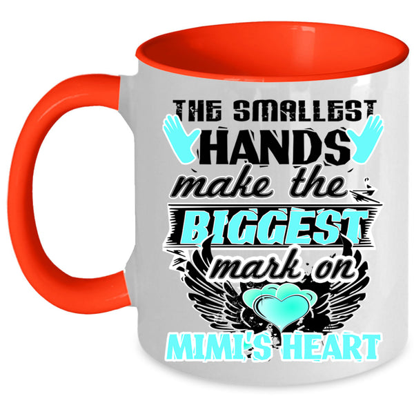 Biggest Mark On Mimi's Heart Coffee Mug, The Smallest Hands Accent Mug