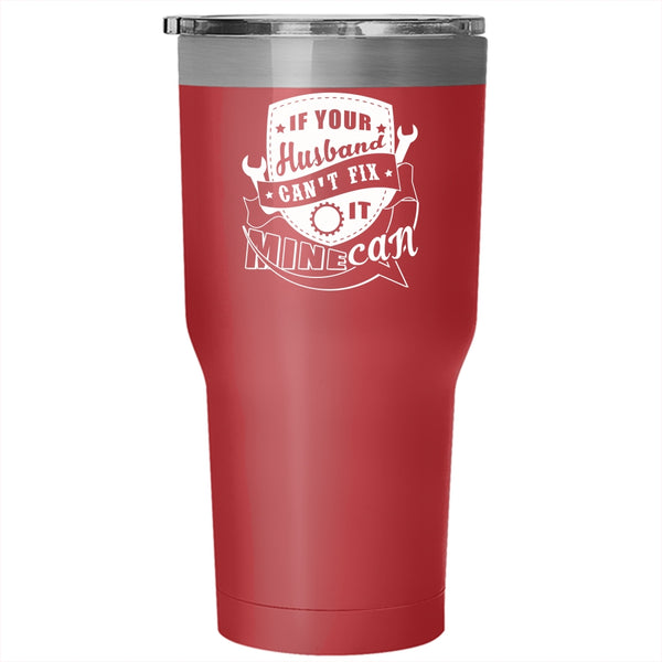 If Your Husband Can't Fix It Mine Can Tumbler 30 oz Stainless Steel, Cute Married Travel Mug