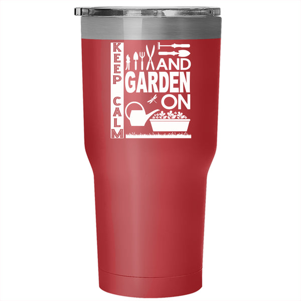Keep Calm And Garden On Tumbler 30 oz Stainless Steel, Lovely Gardener Travel Mug