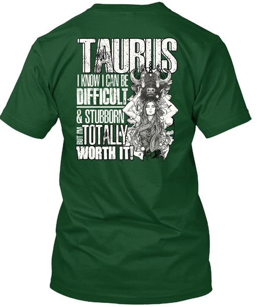 I Can Be Difficult T Shirt, Being A Taurus T Shirt