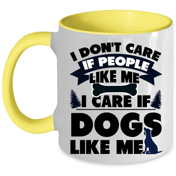 Cute Dogs Coffee Mug, I Care If Dogs Like Me Accent Mug