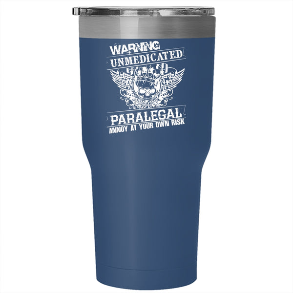 Unmedicated Paralegal Tumbler 30 oz Stainless Steel, Cool Gift For Paralegal Travel Mug