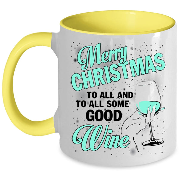 To All Some Good Wine Coffee Mug, Merry Christmas To All Accent Mug