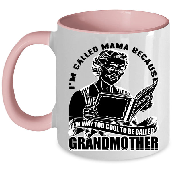 To Be Called Grandmother Coffee Mug, I'm Called Mama Accent Mug