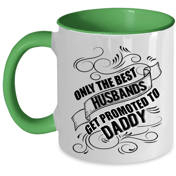 Cool Husband Coffee Mug, The Best Husbands Get Promoted To Daddy Accent Mug