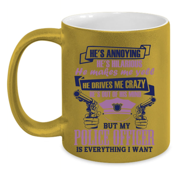 I Love Police Coffee Mug, My Police Officer Is Everything I Want Accent Mug