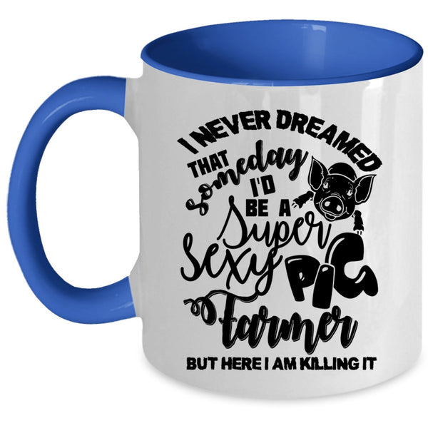 I Love Pigs Coffee Mug, I'd Be A Pig Farmer Accent Mug