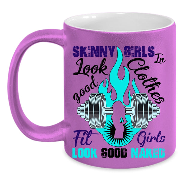 Fit Girls Coffee Mug, Skinny Girls Look Good In Clothes Accent Mug