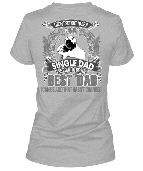 I Set Out To Be The Best Dad T Shirt, I Love Dad T Shirt