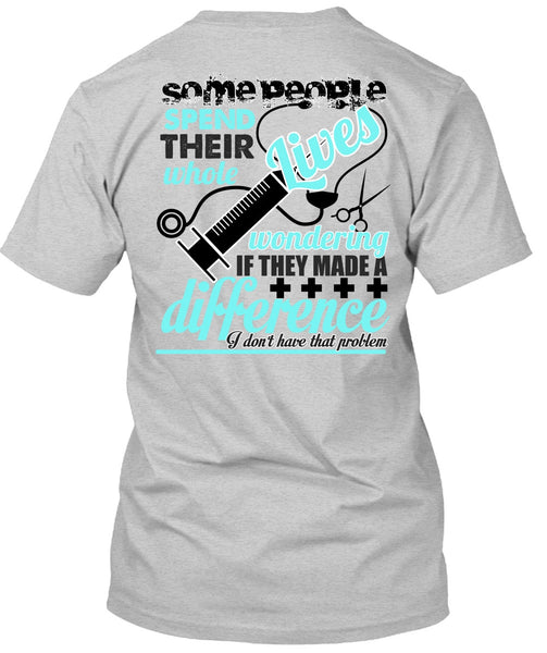They Made A Difference T Shirt, I Love Nursing T Shirt