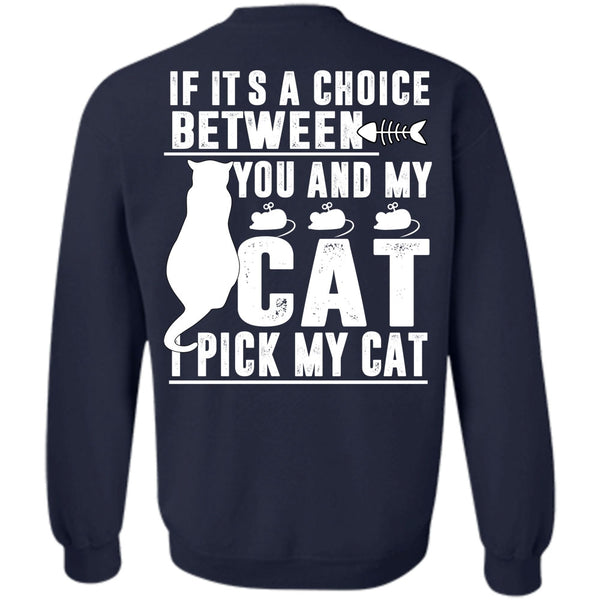 I Love My Cat T Shirt, I Pick My Cat Sweatshirt