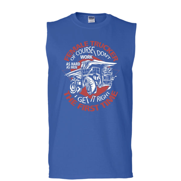 Female Trucker T Shirt, I Get It Right The First Time Tank Top (Men's Cotton Sleeveless)