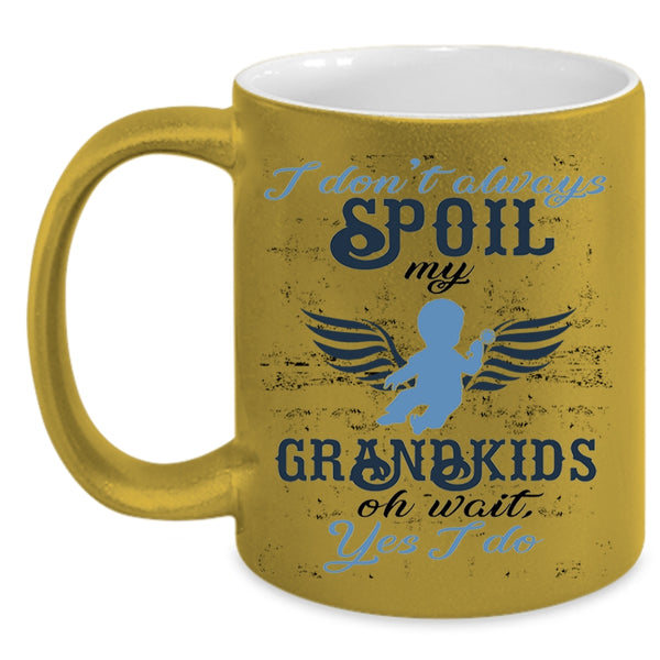 Awesome Grandparent Coffee Mug, I Don't Always Spoil My Grandkids Accent Mug