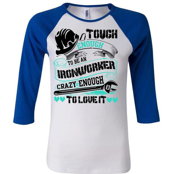 To Be An Ironworker T Shirt, I Love Ironworker T Shirt, Awesome T-Shirts
