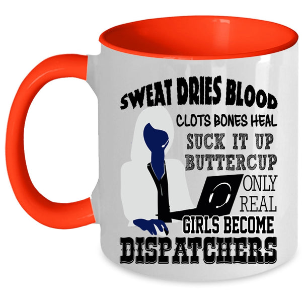 Cool Girls Coffee Mug, Only Real Girls Become Dispatchers Accent Mug