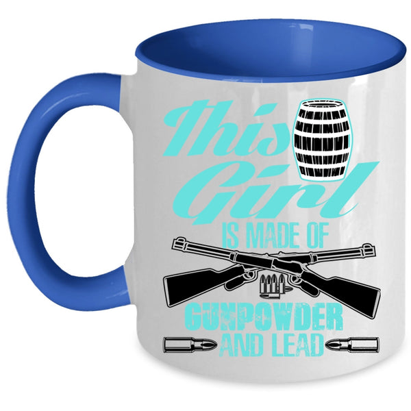 Cool Gunner Coffee Mug, This Girl Is Made Of Gunpowder And Lead Accent Mug