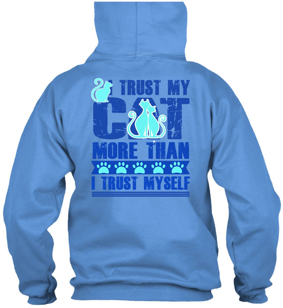 I Trust My Cat More T Shirt, I Love My Cat T Shirt