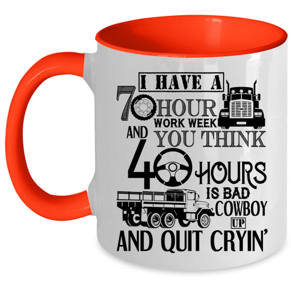 Best Truck Driver Coffee Mug, I Have A 70 Hour Work Week Accent Mug