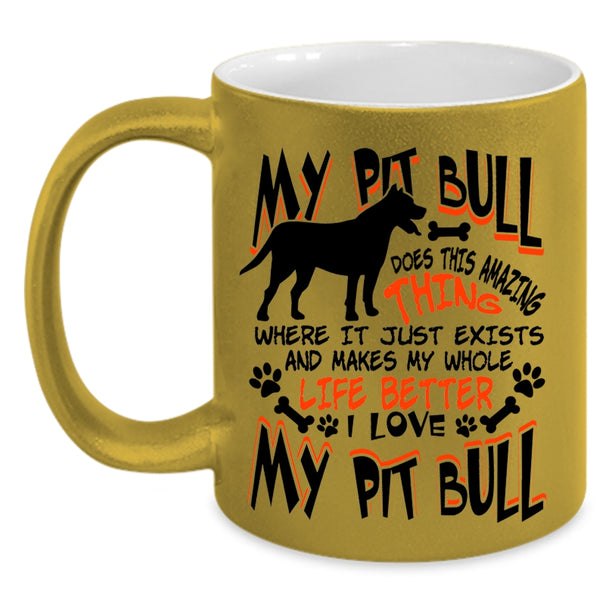 I Love My Pit Bull Coffee Mug, My Pitbull Does This Amazing Thing Accent Mug