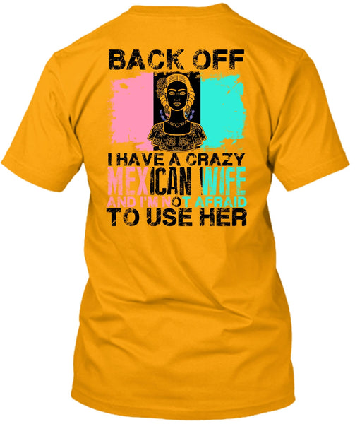 I Have A Crazy Mexican Wife T Shirt, I Love Husband T Shirt