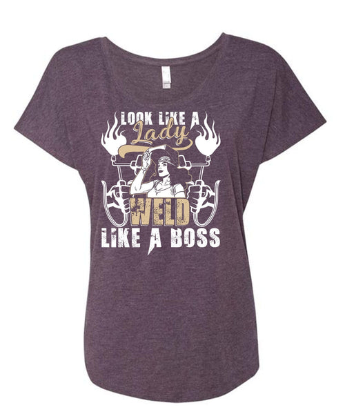 Look Like A Lady Weld Like A Boss T Shirt, Being A Welder T Shirt, Cool Shirt (Ladies' Triblend Dolman Sleeve)