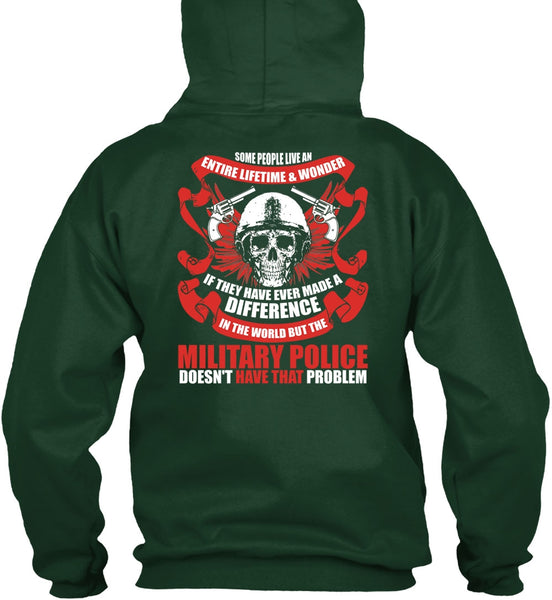 Military Police Doesn't Have That Problem T Shirt, Being A Police T Shirt