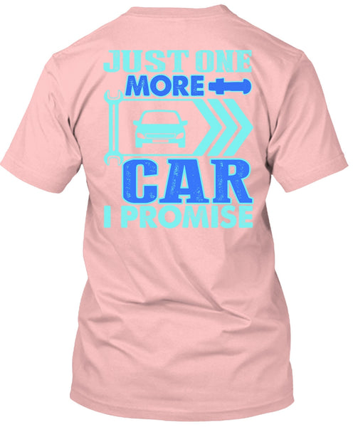 Just One More Car T Shirt, I Love Mechanic T Shirt