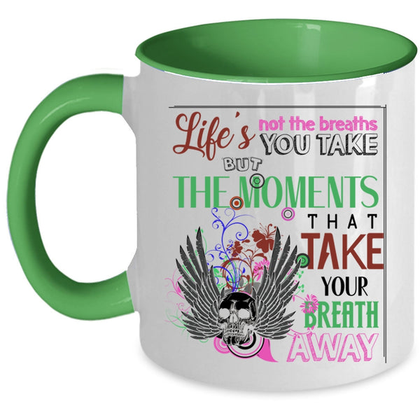 Awesome Coffee Mug, Life's Not The Breaths You Take Accent Mug