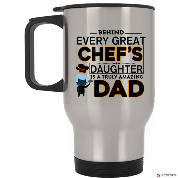 Truly Amazing Dad Travel Mug, Great Chef's Daughter Mug
