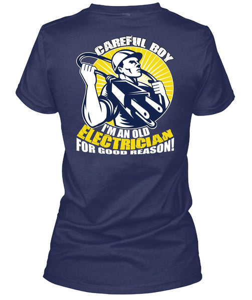 I'm An Old Electrician T Shirt, Being An Electrician T Shirt