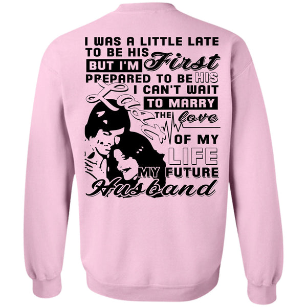 Being A Husband T Shirt, The Love Of My Husband Sweatshirt