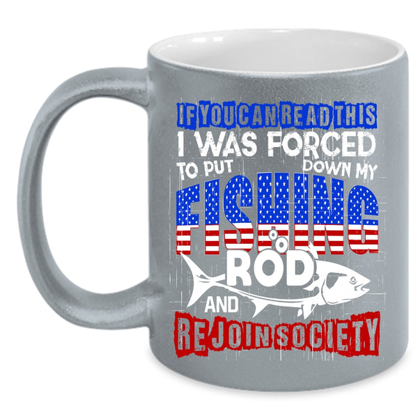 My Fishing Rod And Rejoin Society Coffee Mug, Outdoor Coffee Cup
