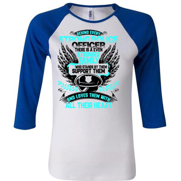 Behind Every Strong Police Officer T Shirt, I Love Police T Shirt, Awesome T-Shirts