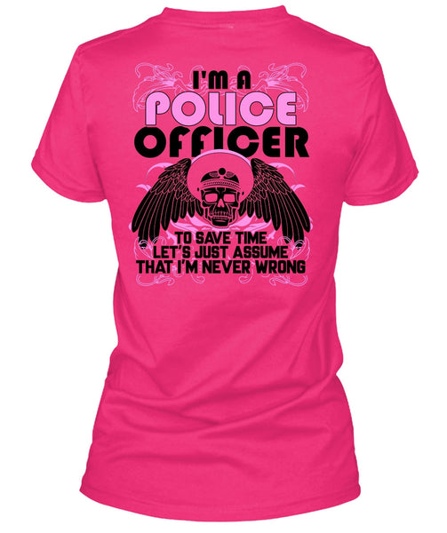 I'm A Police Officer T Shirt, Being A Police T Shirt