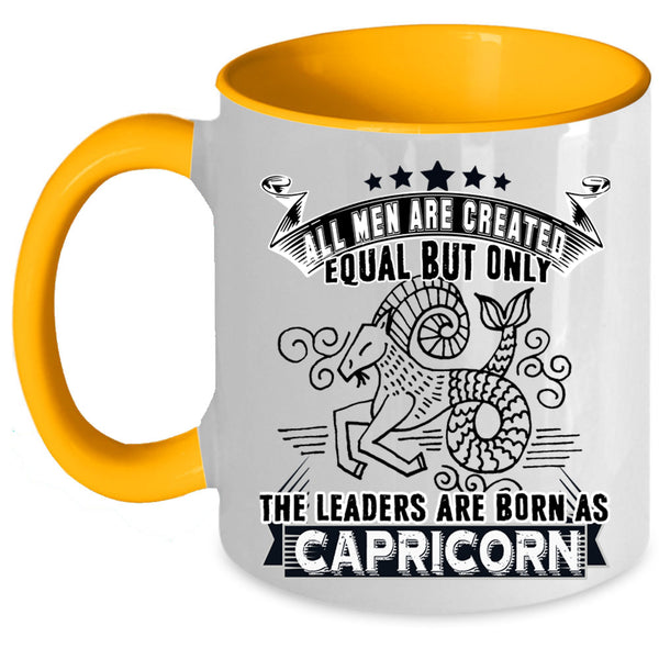Gift For Dad Coffee Mug, Only The Leaders Are Born As Capricorn Accent Mug