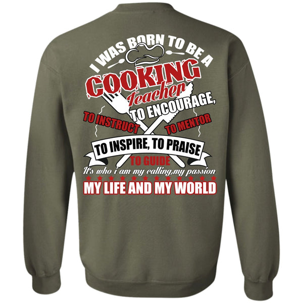 My Life And My World T Shirt, I Love Cooking Sweatshirt