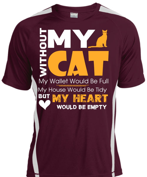 Without My Cat My Wallet Would Be Full T Shirt, My House Would Be Tidy T Shirt
