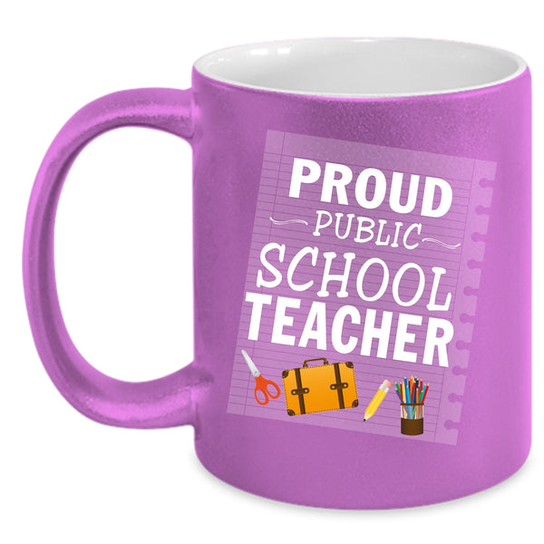 Proud Public School Teacher Coffee Mug, Cool Gift For Teacher Coffee Cup