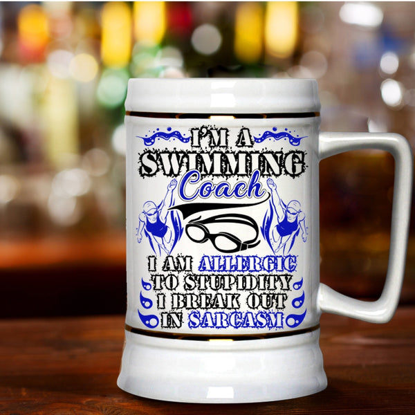 I Am Allergic To Stupidity Beer Stein 22oz, I'm A Swimming Coach Beer Mug