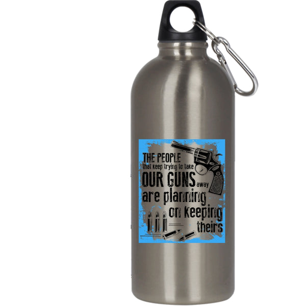 The People Keep Trying To Take Our Guns 20 oz Stainless Steel Bottle,Funny Gunner Outdoor Sports Water Bottle