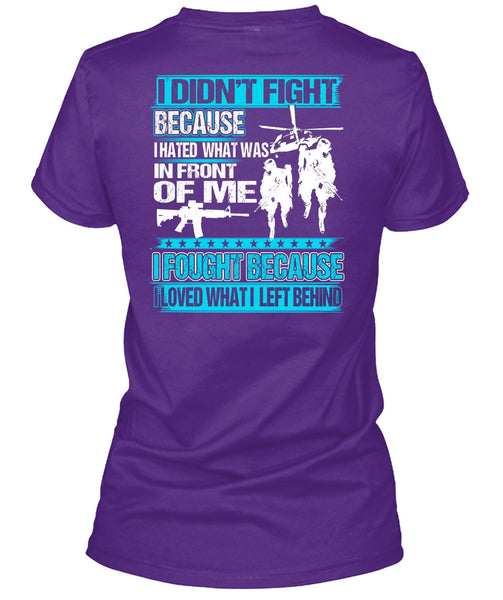 I Hated What Was In Front Of Me T Shirt, Being A Veteran T Shirt