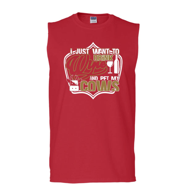 I Just Want To Drink Wine T Shirt, And Pet My Cows Tank Top (Men's Cotton Sleeveless)